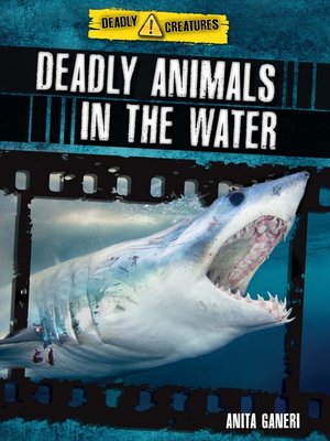 cover image of Deadly Animals in the Water